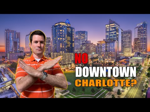 Blog 1 Is charlotte nc really missing a downtown area? | this video clears it all up!