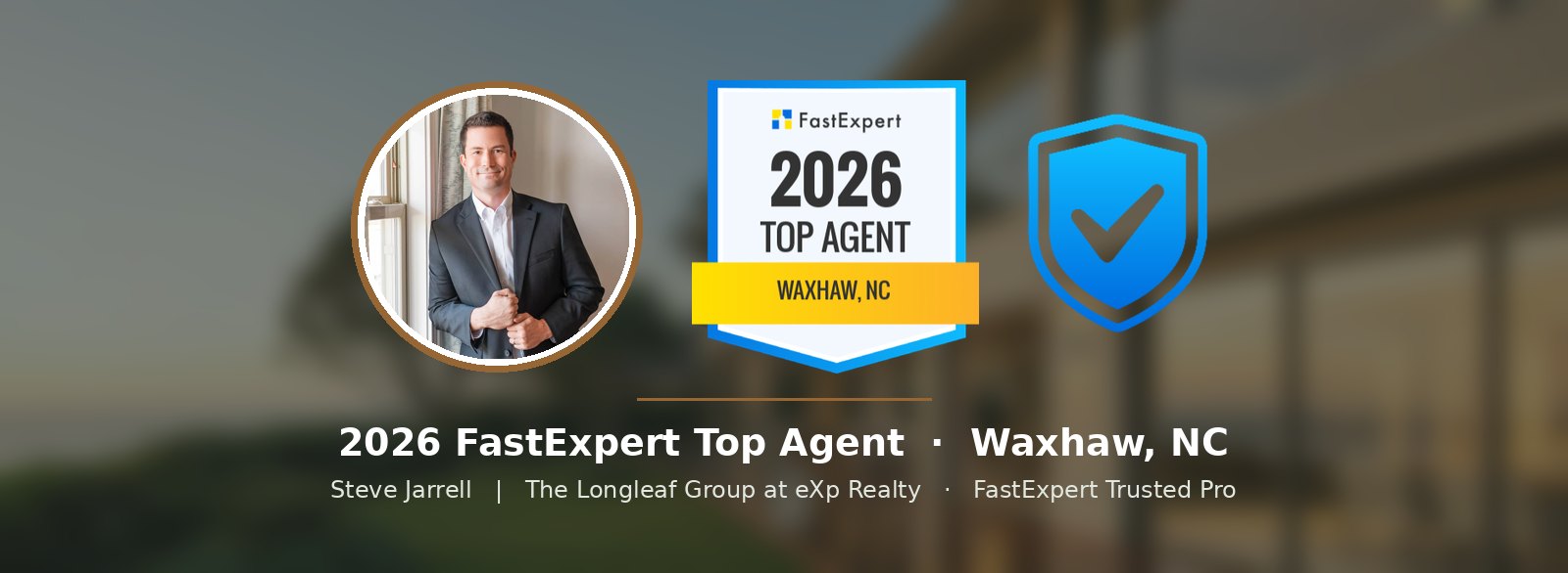 Steve Jarrell - 2026 FastExpert Top Agent in Waxhaw NC and FastExpert Trusted Pro - The Longleaf Group at eXp Realty